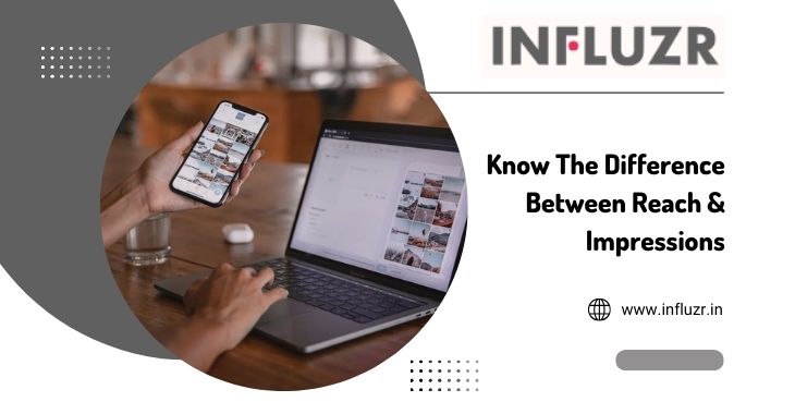 Know The Difference Between Reach & Impressions