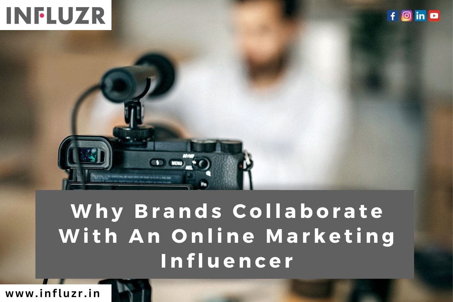 Why Brands Collaborate With An Online Marketing Influencer