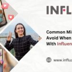 Common Mistakes To Avoid When Collaborating With Influencers